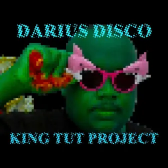 DARIUS DISCO by KING TUT PROJECT