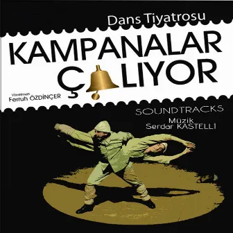 Kampanalar Çalıyor Soundtracks by Serdar Kastelli