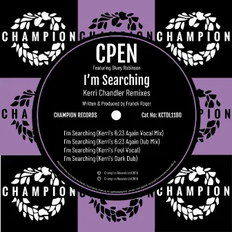 I'm Searching (Kerri Chandler Remixes) by CPEN