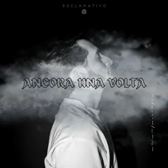 Ancora una volta by Esclamativo