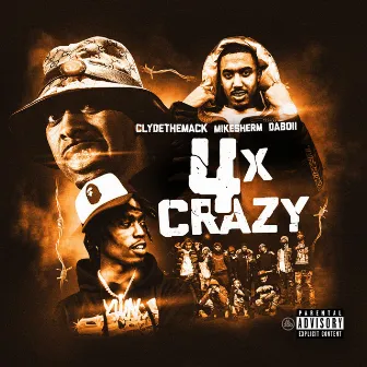 4 X Crazy by Clyde the Mack