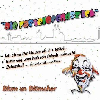 Die Fastelovendszick by Blom un Blömcher