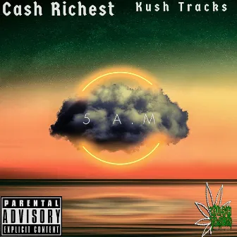 5 A.M. by Kush Tracks