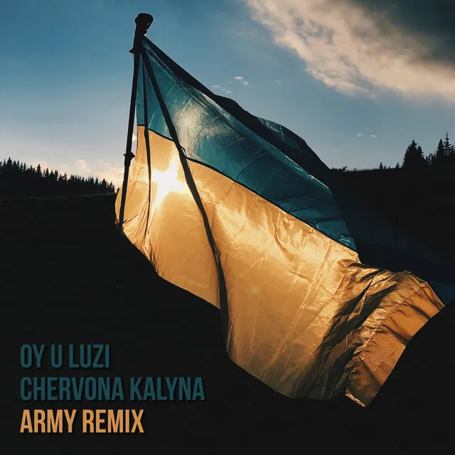 Oy U Luzi Chervona Kalyna - Army Remix