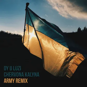 Oy U Luzi Chervona Kalyna (Army Remix) by The Kiffness