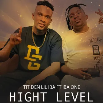 Hight level by Titiden Lil Iba