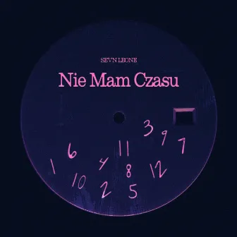 NIE MAM CZASU by SEVN LEONE