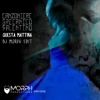 Questa Mattina (DJ Morph Edit) by DJ Morph