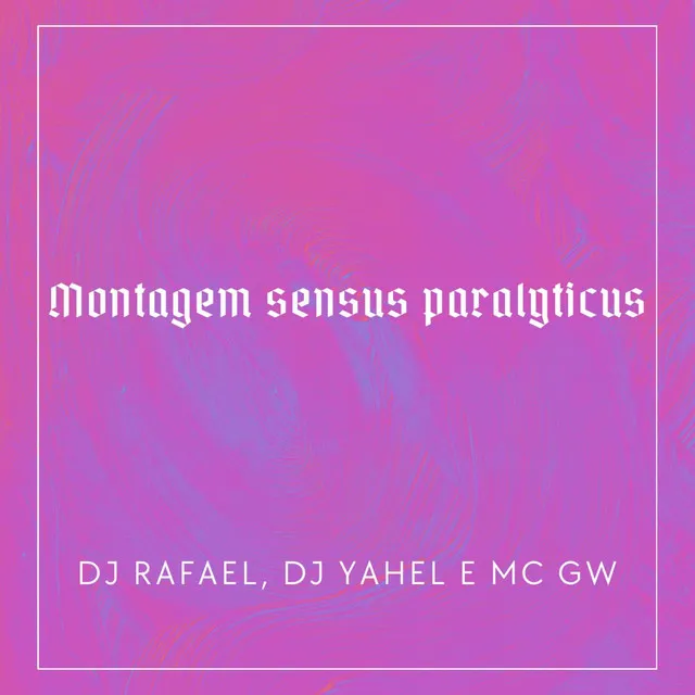 Montagem Sensus Paralyticus