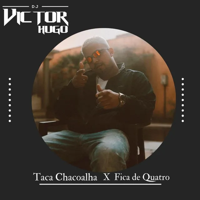 TACA CHACOALHA VS FICA DE QUATRO