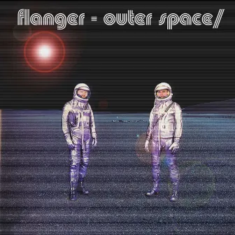 Outer Space / Inner Space by Flanger