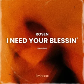 I Need Your Blessin' by Rosen