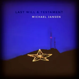 Last Will & Testament by Michael Jansen