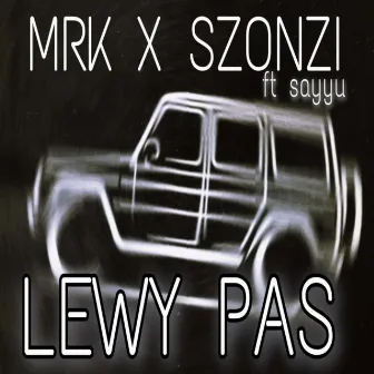 Lewy Pas by MRK