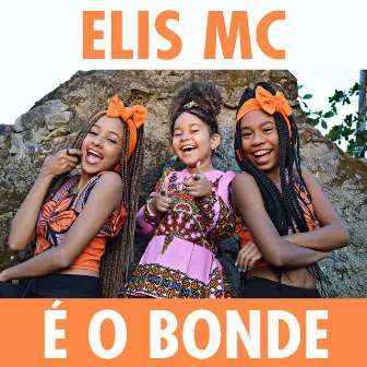 É o Bonde by Elis MC