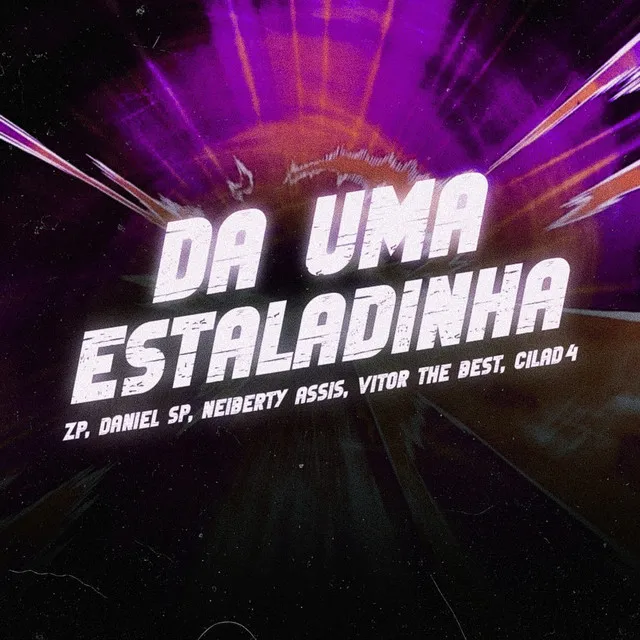 DA UMA ESTALADINHA