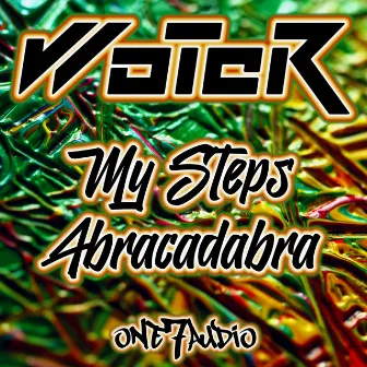 My Steps / Abracadabra by Woter