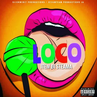 Loco by Steama