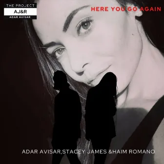 Here You Go Again by Stacey James