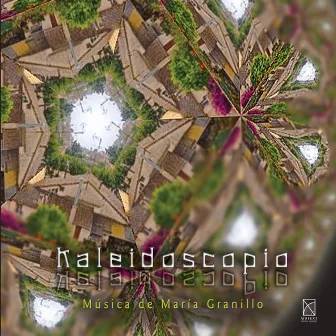 Kaleidoscope: Music by Maria Granillo by María Granillo