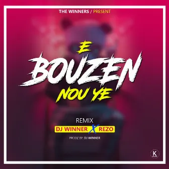 E Bouzen Nou Ye (Remix) by DJ Winner Lageee