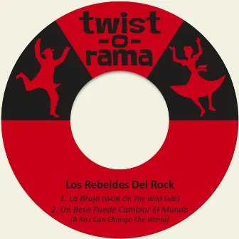 La Bruja (Walk On The Wild Side) by Los Rebeldes Del Rock