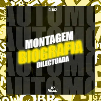 Montagem Biografia Dilectuada by DJ A12