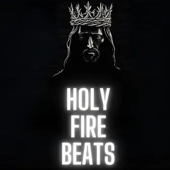 HOLY FIRE BEATS by Rap Caviar