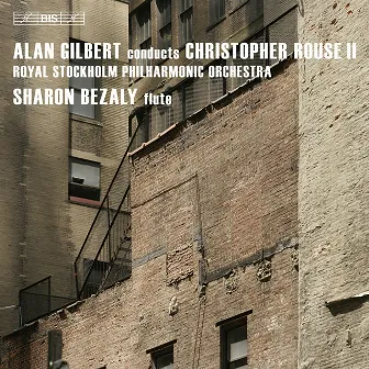 Rouse, C.: Flute Concerto / Symphony No. 2 / Rapture by Christopher Rouse