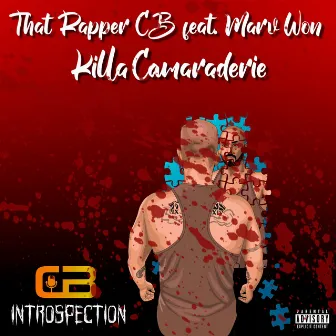 Killa Camaraderie by That Rapper CB