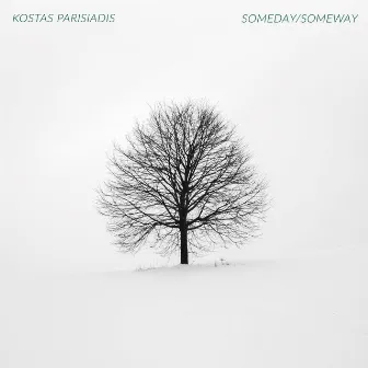 SOMEDAY/SOMEWAY by Kostas Parisiadis