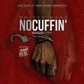 No Cuffin' by Smitty Barz