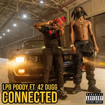 Connected (feat. 42 Dugg) by LPB Poody