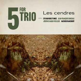 Les cendres by 5 for Trio