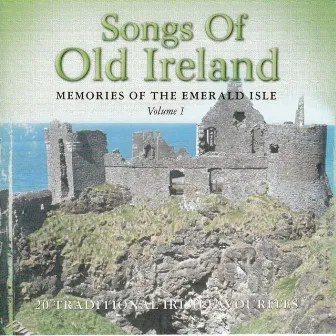 Songs Of Old Ireland, Vol. 1 : 20 Traditional Irish Favourites by Paddy O'Connor & Friends