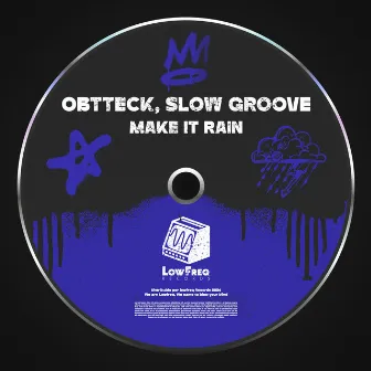 Make It Rain by Slow Groove