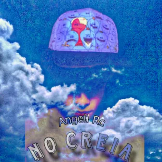 No Creia by Angell Rc