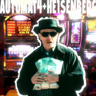 AUTOMAT4+HEISENBERG by yungdaling