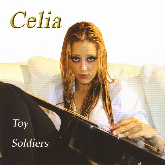 Toy Soldiers - Single by Celia