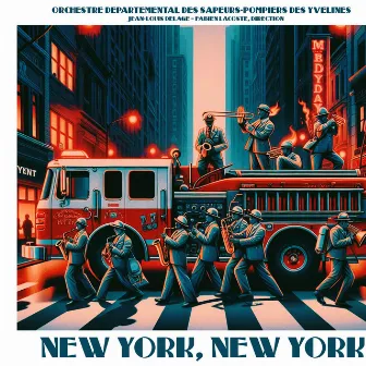 New York, New York by Orchestre Des Sapeurs Pompiers Des Yvelines