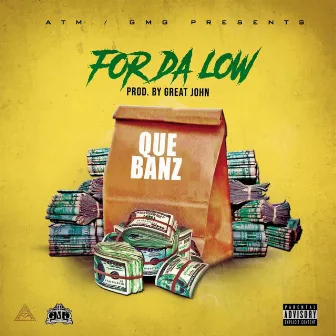 For da Low (feat. Lenny Grant) by Que Banz