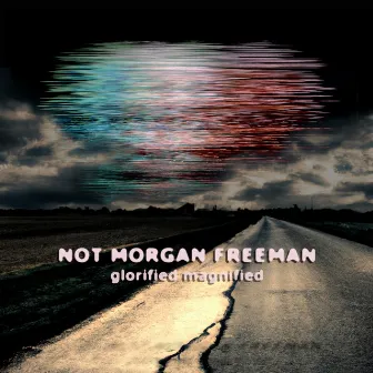 Not Morgan Freeman by Glorified Magnified