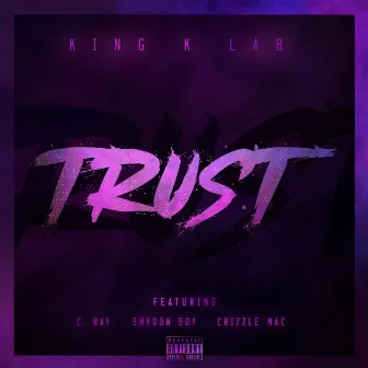 Trust by King K Lab