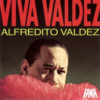 Viva Valdéz by Alfredito Valdez