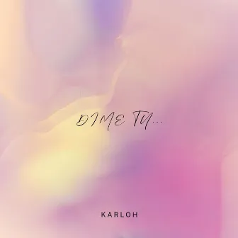 DIME TU by KarloH