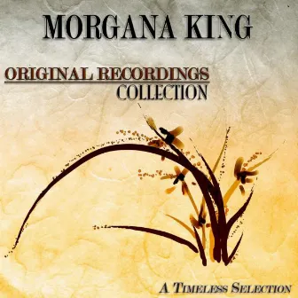 Original Recordings Collection (A Timeless Selection) by Morgana King