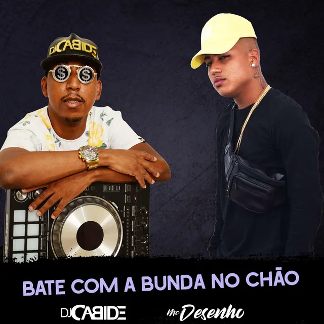 Bate Com a Bunda no Chão