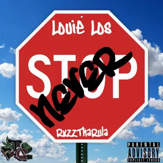 Never Stop by louie los