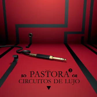 Circuitos de Lujo by Pastora