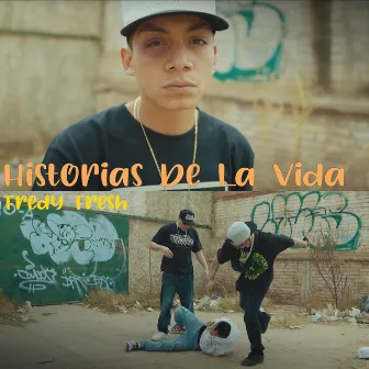 Historias de la Vida by Fredy Fresh